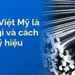 Bó thép thanh vằn xếp ngang, cạnh tiêu đề Thép Việt Mỹ là thép gì và cách đọc ký hiệu